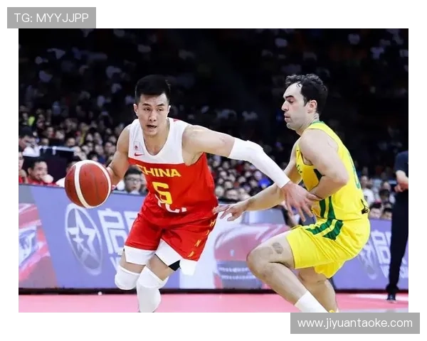 中国男篮迎战澳大利亚全力备战世界杯预选赛 力争取得关键胜利